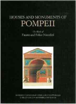 Imagen del vendedor de Houses and Monuments of Pompeii : The Works of Fausto and Felice Niccolini a la venta por GreatBookPrices