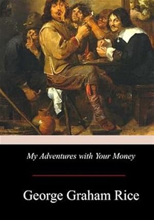 Seller image for My Adventures With Your Money for sale by GreatBookPrices