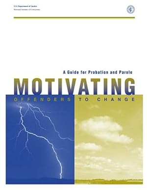 Imagen del vendedor de Guide for Probation and Parole : Motivating Offenders to Change a la venta por GreatBookPrices