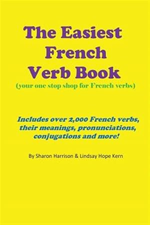 Bild des Verkufers fr Easiest French Verb Book : Your One Stop Shop for French Verbs zum Verkauf von GreatBookPrices