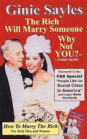 Seller image for How to Marry the Rich : The Rich Will Marry Someone, Why Not You for sale by GreatBookPrices