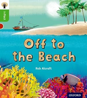 Bild des Verkufers fr Oxford Reading Tree Infact: Oxford Level 2: Off to the Beach zum Verkauf von GreatBookPrices