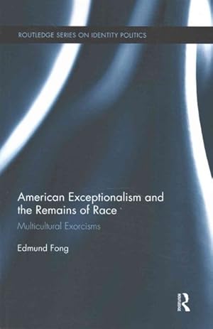 Seller image for American Exceptionalism and the Remains of Race : Multicultural Exorcisms for sale by GreatBookPrices