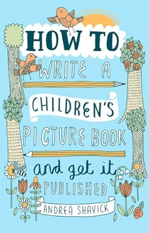 Seller image for How to Write a Children's Picture Book and Get It Published, 2nd Edition for sale by GreatBookPrices