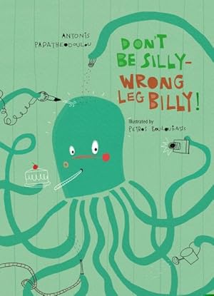 Immagine del venditore per Don?t Be Silly-wrong Leg Billy! venduto da GreatBookPrices