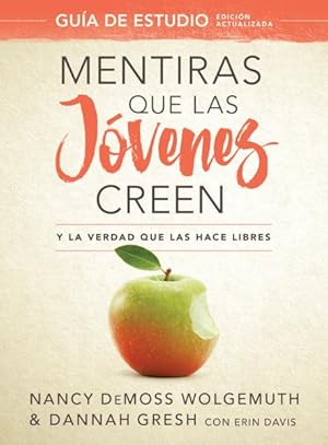 Bild des Verkufers fr Mentiras que las jvenes creen / Lies Young Women Believe : Y la verdad que las hace libres / and the Truth That Makes Them Free -Language: spanish zum Verkauf von GreatBookPrices