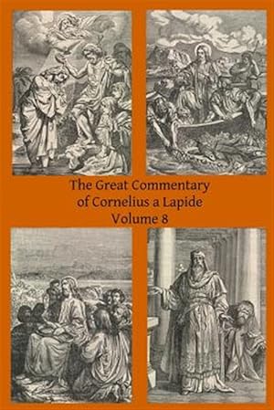 Seller image for Great Commentary of Cornelius a Lapide for sale by GreatBookPrices