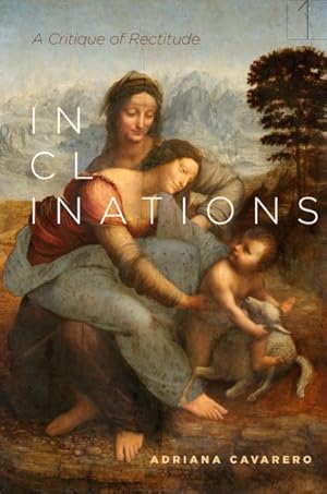 Seller image for Inclinations : A Critique of Rectitude for sale by GreatBookPrices