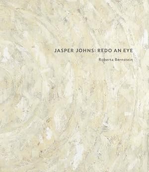 Image du vendeur pour Jasper Johns : Redo an Eye mis en vente par GreatBookPrices