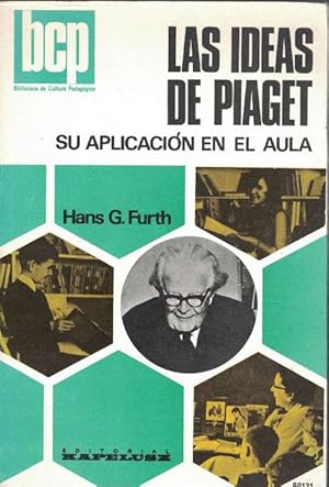 Bild des Verkufers fr Ideas de Piaget, Las. Su aplicacin en el aula. Ttulo original: Piaget for Teachers. Traduccin de Antonio M. Battro. zum Verkauf von La Librera, Iberoamerikan. Buchhandlung