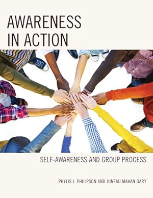 Bild des Verkufers fr Awareness in Action : Self-Awareness and Group Process zum Verkauf von GreatBookPrices