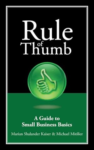 Bild des Verkufers fr Rule of Thumb : A Guide to Small Business Basics zum Verkauf von GreatBookPrices