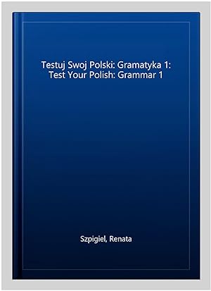 Immagine del venditore per Testuj Swoj Polski: Gramatyka 1: Test Your Polish: Grammar 1 -Language: polish venduto da GreatBookPrices