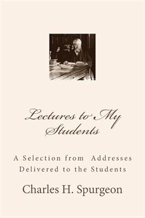 Immagine del venditore per Lectures to My Students : A Selection from Addresses Delivered to the Students venduto da GreatBookPrices