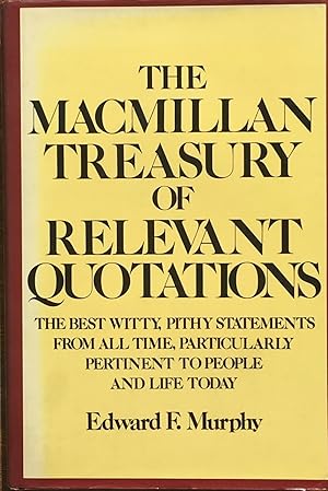 Image du vendeur pour The Macmillan treasury of relevant quotations mis en vente par Acanthophyllum Books