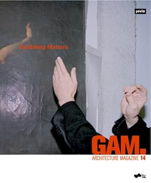 Imagen del vendedor de Gam.14 : Exhibiting Matters a la venta por GreatBookPrices