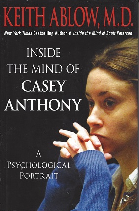 Inside the Mind of Casey Anthony: A Psychological Portrait