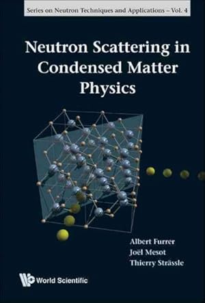 Imagen del vendedor de Neutron Scattering in Condensed Matter Physics a la venta por GreatBookPrices