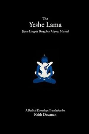 Immagine del venditore per Yeshe Lama : Jigme Lingpa's Dzogchen Atiyoga Manual venduto da GreatBookPrices