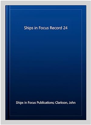 Bild des Verkufers fr Ships in Focus Record 24 zum Verkauf von GreatBookPrices