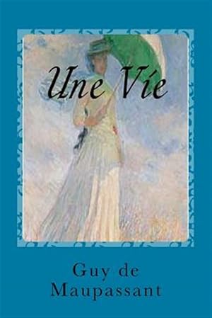 Imagen del vendedor de Une Vie -Language: french a la venta por GreatBookPrices
