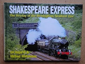 Seller image for Shakespeare Express: The Heyday of the Birmingham-Stratford Line. for sale by N. G. Lawrie Books