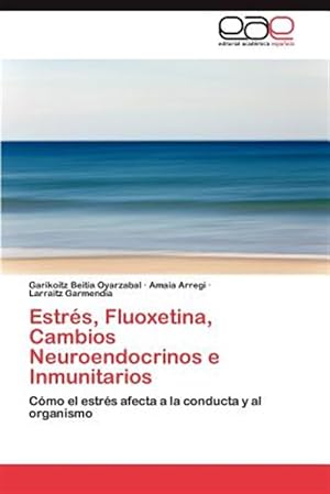 Bild des Verkufers fr Estrs, Fluoxetina, Cambios Neuroendocrinos e Inmunitarios zum Verkauf von GreatBookPrices