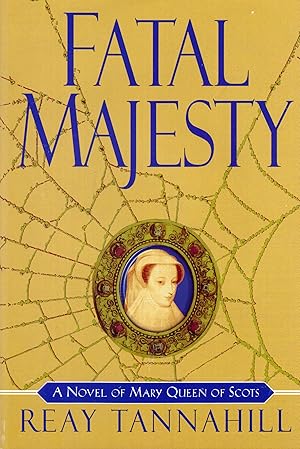 Seller image for Fatal Majesty: A Novel of Mary, Queen of Scots for sale by Kayleighbug Books, IOBA