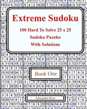 Imagen del vendedor de Extreme Sudoku : 100 Hard to Solve 25 X 25 Sudoku Puzzles With Solutions a la venta por GreatBookPrices