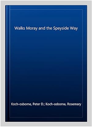 Immagine del venditore per Walks Moray and the Speyside Way venduto da GreatBookPrices