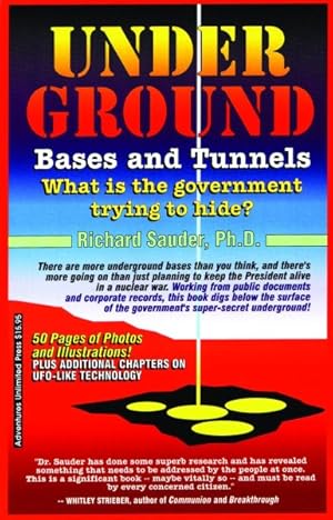 Bild des Verkufers fr Underground Bases & Tunnels : What Is the Government Trying to Hide? zum Verkauf von GreatBookPrices