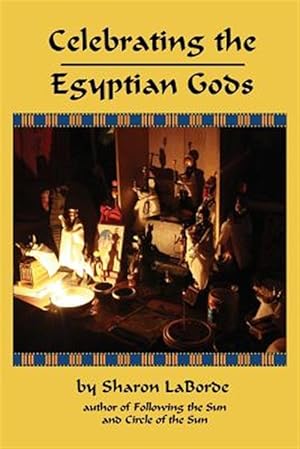 Bild des Verkufers fr Celebrating the Egyptian Gods zum Verkauf von GreatBookPrices