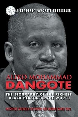 Bild des Verkufers fr Aliko Mohammad Dangote : The Biography of the Richest Black Person in the World zum Verkauf von GreatBookPrices
