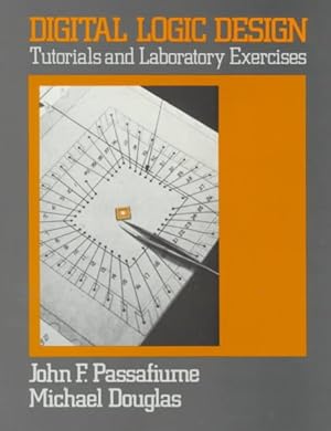 Seller image for Digital Logic Design : Tutorials and Laboratory Exercises for sale by GreatBookPrices