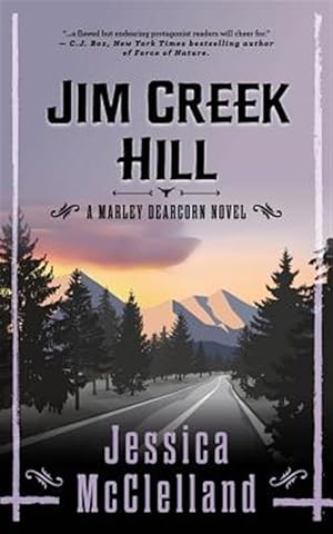 Bild des Verkufers fr Jim Creek Hill: A Marley Dearcorn Novel zum Verkauf von GreatBookPrices