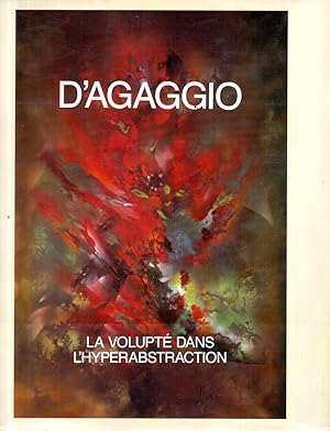 D'Agaggio, La volupté dans l'hyperabstraction