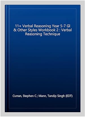 Bild des Verkufers fr 11+ Verbal Reasoning Year 5-7 Gl & Other Styles Workbook 2 : Verbal Reasoning Technique zum Verkauf von GreatBookPrices