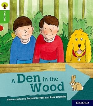 Seller image for Oxford Reading Tree Explore With Biff, Chip and Kipper: Oxford Level 2: a Den in the Wood for sale by GreatBookPrices