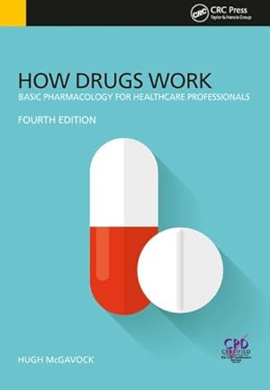 Imagen del vendedor de How Drugs Work : Basic Pharmacology for Healthcare Professionals a la venta por GreatBookPrices