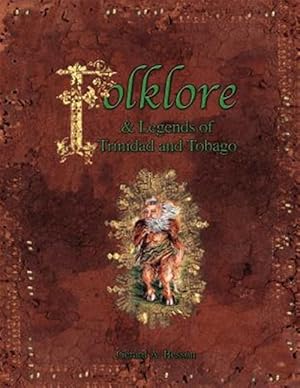 Bild des Verkufers fr Folklore & Legends of Trinidad and Tobago zum Verkauf von GreatBookPrices