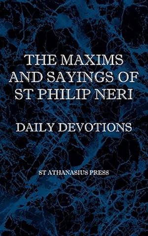 Seller image for The Maxims and Sayings of St Philip Neri for sale by GreatBookPrices