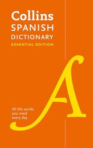 Seller image for Spanish Essential Dictionary : All the Words You Need, Every Day for sale by GreatBookPrices