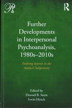 Seller image for Further Developments in Interpersonal Psychoanalysis, 1980s-2010s : Evolving Interest in the Analyst?s Subjectivity for sale by GreatBookPrices