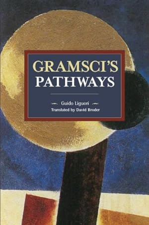 Bild des Verkufers fr Gramsci's Pathways zum Verkauf von GreatBookPrices