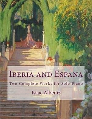 Seller image for Iberia and Espana: Two Complete Works for Solo Piano for sale by GreatBookPrices