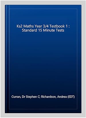 Seller image for Ks2 Maths Year 3/4 Testbook 1 : Standard 15 Minute Tests for sale by GreatBookPrices