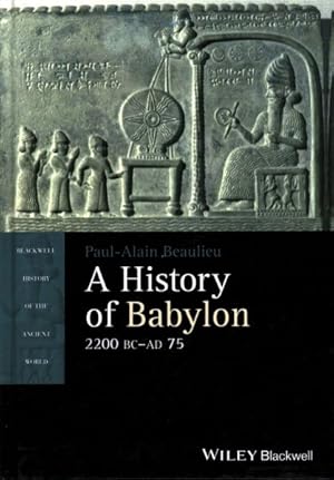 Imagen del vendedor de History of Babylon, 2200 BC - AD 75 a la venta por GreatBookPrices