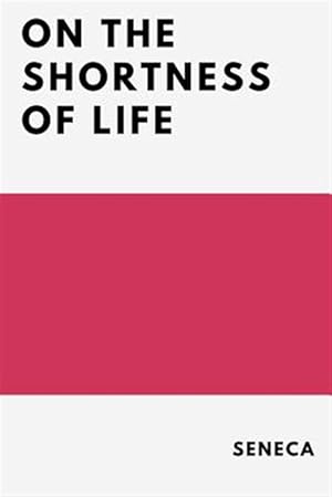 Imagen del vendedor de On the Shortness of Life a la venta por GreatBookPrices