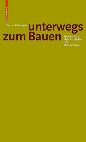 Immagine del venditore per Gion A. Caminda : Unterwegs zum bauen -Language: german venduto da GreatBookPrices
