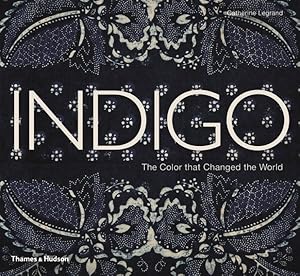 Immagine del venditore per Indigo : The Color That Changed the World venduto da GreatBookPrices